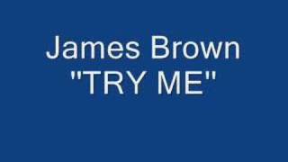JAMES BROWN - TRY ME