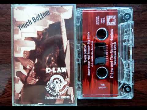 D-Law And The Bounty Hunters Ft. A.K. Serious–Touch Bottom (1994) Hartford, Connecticut [Full Tape]