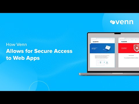 How Venn allows for secure access to web apps