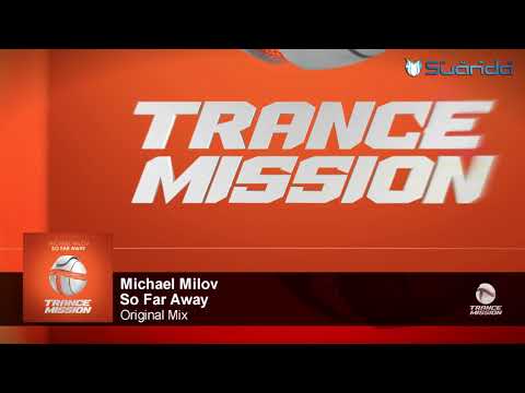 Michael Milov - So Far Away (Original Mix)
