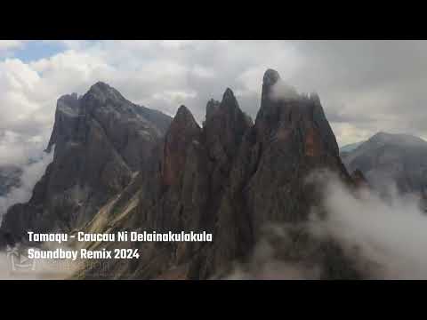 Tamaqu - Caucau Ni Delainakulakula (Soundboy Remix 2024)