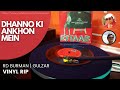 R D Burman Dhanno Ki Ankhon Mein KITAAB 1977 Gulzar Vinyl Version Bollywood Retro Funk