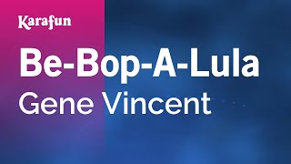 Be-Bop-A-Lula - Gene Vincent | Karaoke Version | KaraFun