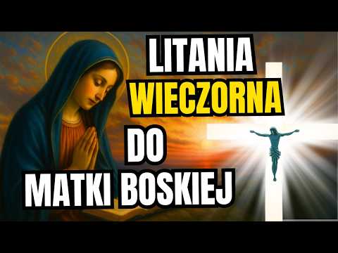 Wieczorna litania do Matki Boskiej na spokojny sen.