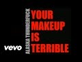 Alaska Thunderfuck - Your Makeup Is Terrible ...