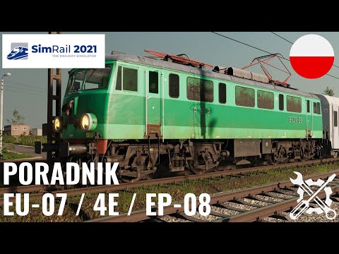 Jak uruchomić EU-07 / EP-08 / 4E w SimRail | #poradnik | Gameplay PL