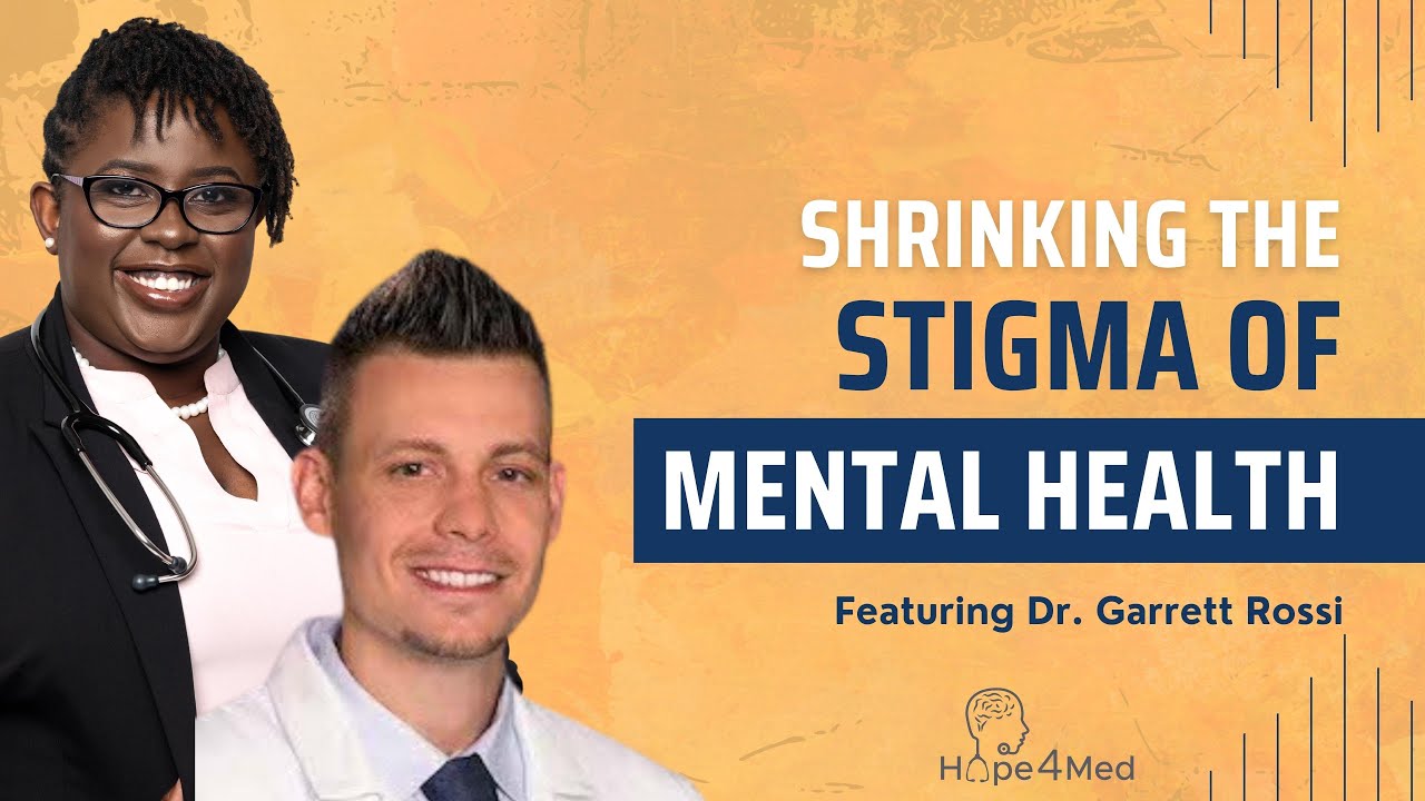 Shrinking the Stigma of Mental Health featuring Dr. Garrett Rossi