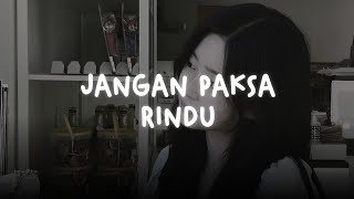 Download lagu jangan paksa rindu — ifan seventeen (slowed   reverb) mp3
