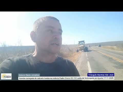 Carreta carregada de calcario tomba na rod Padre Cicero CE153 saída Solonopole pra Iguatu 17-11-2025