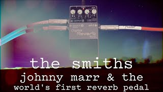 Video thumbnail for Johnny Marr & The Boss RV-2 | World's First Reverb Pedal by pedal partners