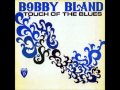Touch of the Blues - Bobby Blue Bland