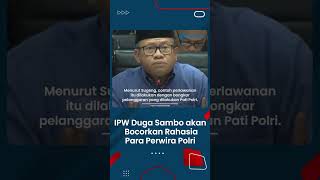 IPW Menduga Ferdy Sambo akan Bocorkan Rahasia Polri Bila Dihukum Tuntutan Maksimal