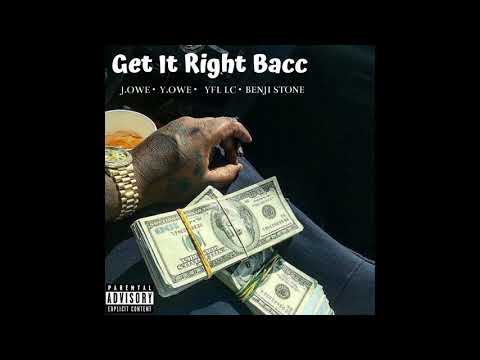 J.Owe • Y.Owe • Yfl Lc• Benji Stone - Get It Right Bacc (Audio)