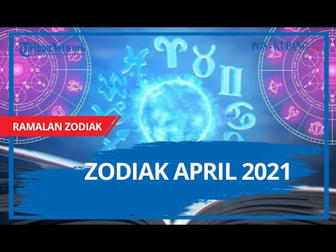 RAMALAN ZODIAK Rabu 21 April 2021: Gemini Kurangi Pengeluaran, Cancer Merasa Damai & Bahagia