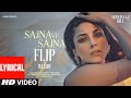 SAJNA VE SAJNA Flip Lyrics Shehnaaz Gill Sunidhi Chauhan Divya DJ Lijo Sandesh
