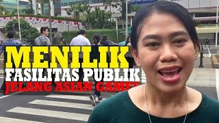 Wajah Baru Fasilitas Publik Jakarta Jelang Asian Games 2018