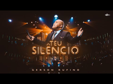 Gerson Rufino - Teu Silêncio | DVD Em Goiânia (É Gospel Music)
