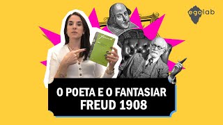 Fantasia - O Poeta e o Fantasiar - Freud (1908)