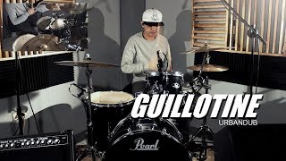 Guillotine by Urbandub (Drum Cover)