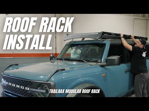 TrailRax Modular Roof Rack Install | Parts & Accessories How-to Ep. 7 | Bronco Nation​