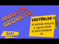 Vektörler 1 (Vektörlerin Paralelliği - İki Vektör Arasındaki Açı) ÖABT