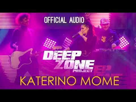 DEEP ZONE Project - Katerino Mome (Оfficial Аudio)