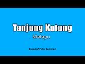 Tanjung Katung- (Karaoke Lirik Tanpa Vocal) Melayu | Keyboard
