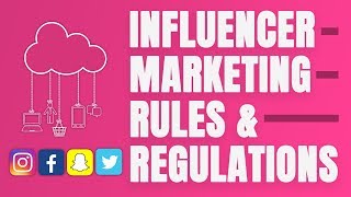 Social Media Influencer Marketing Guidelines - FTC Rules and Regulations