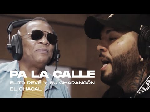 Elito Revé Y Su Charangón, El Chacal - Pa La Calle (Video Oficial)