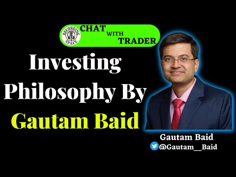 Investing Philosophy By Gautam Baid | Chat With Trader |