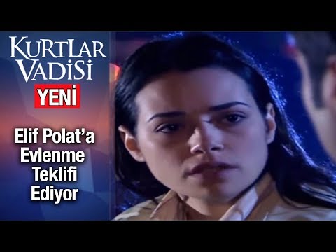 Elif Polat'a Evlenme Teklifi Ediyor - Kurtlar Vadisi | 2019 - YENİ