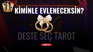 💍✨ Kiminle Evleneceksin? ✨🤵🏻‍♂️👰🏻‍♀️ Gelecekteki Eşiniz Kim? 🔮 Burcu? 🗓️ Ne Zaman?🎴🌟 DESTE SEÇ 🌟🎴