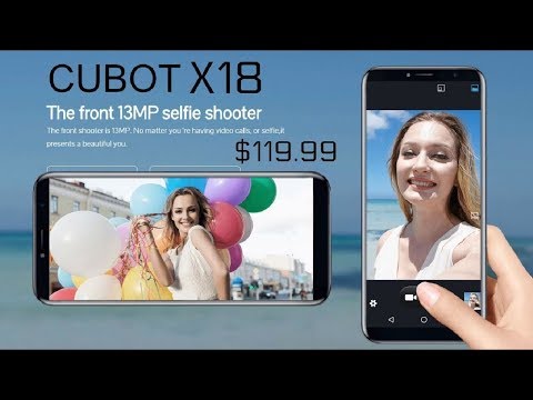CUBOT X18 – FIRST IMPRESSIONS - LG’s G6 and the Galaxy S8, 3GB of RAM, 32GB of ROM, 16MP Camera