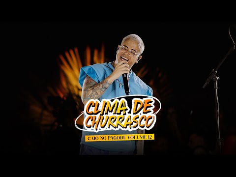 Caio no Pagode (Clima de Churrasco vol.12)