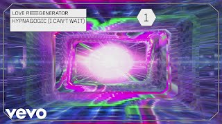 Love Regenerator Ft Calvin Harris - Hypnagogic (I Can't Wait) video