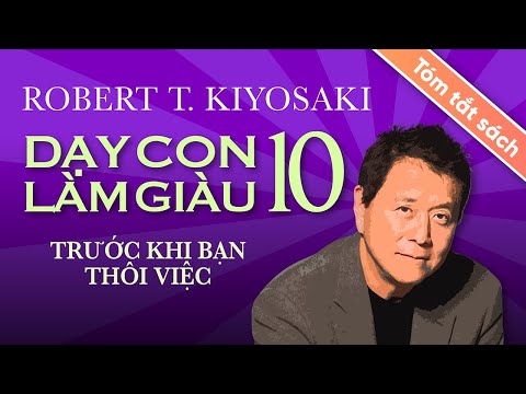 [Tóm Tắt Sách] Dạy Con Làm Giàu - Tập 10: Trước Khi Bạn Thôi Việc