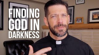 Finding God in Darkness
