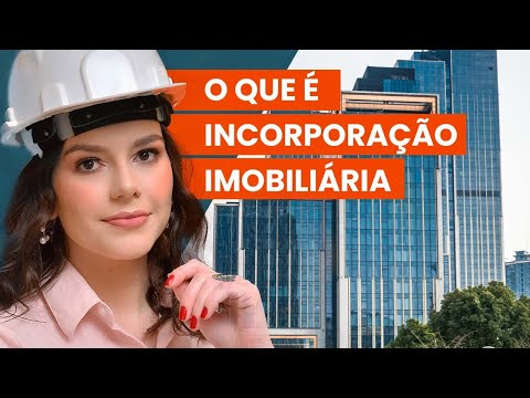 O que é INCORPORAÇÃO IMOBILIÁRIA