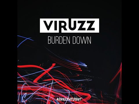 ViruzZ - Burden Down [REMIX]