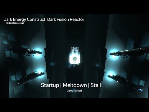 Dark Energy Construct : Dark Fusion Reactor. Startup | Meltdown | Stall. | Garry`s Mod.