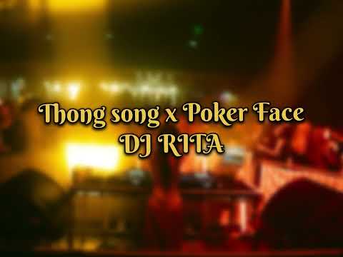 DJ RITA | THONG SONG X POKER FACE