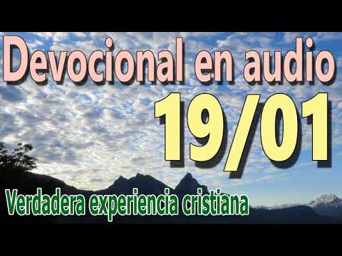 Devocional en audio 19/01 - Verdadera experiencia cristiana