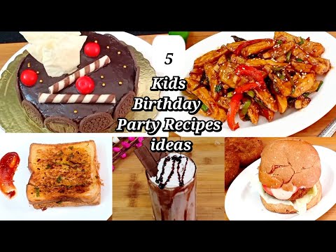 5 Kids Birthday Party Recipes | Kids Birthday Party Food ideas | Recipes For Kids | Kids Recipes