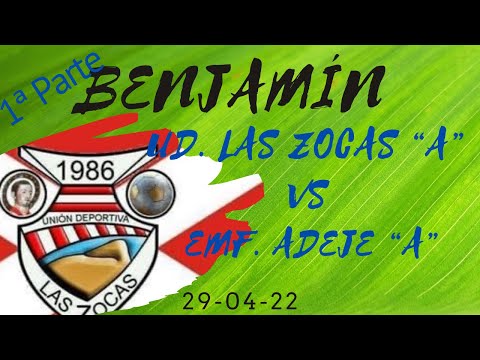 😎🎉BENJAMÍN: UD. Las Zocas “A” vs EMF. Adeje “A” (1ª Parte) 29-4-22