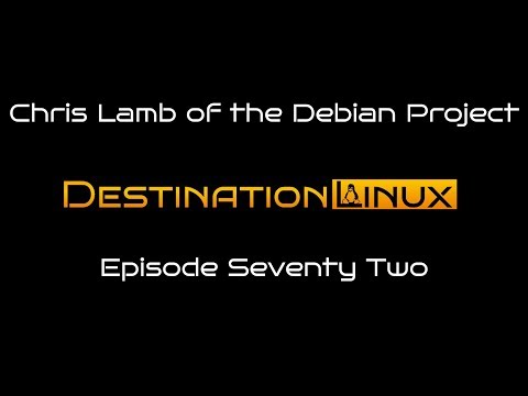 Destination Linux EP72 - Chris Lamb of the Debian Project