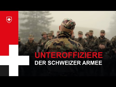 Unteroffiziere der Schweizer Armee – KOMPETENT – RESPEKTIERT - ANERKANNT