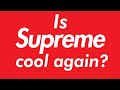 Is Supreme Cool Again?
