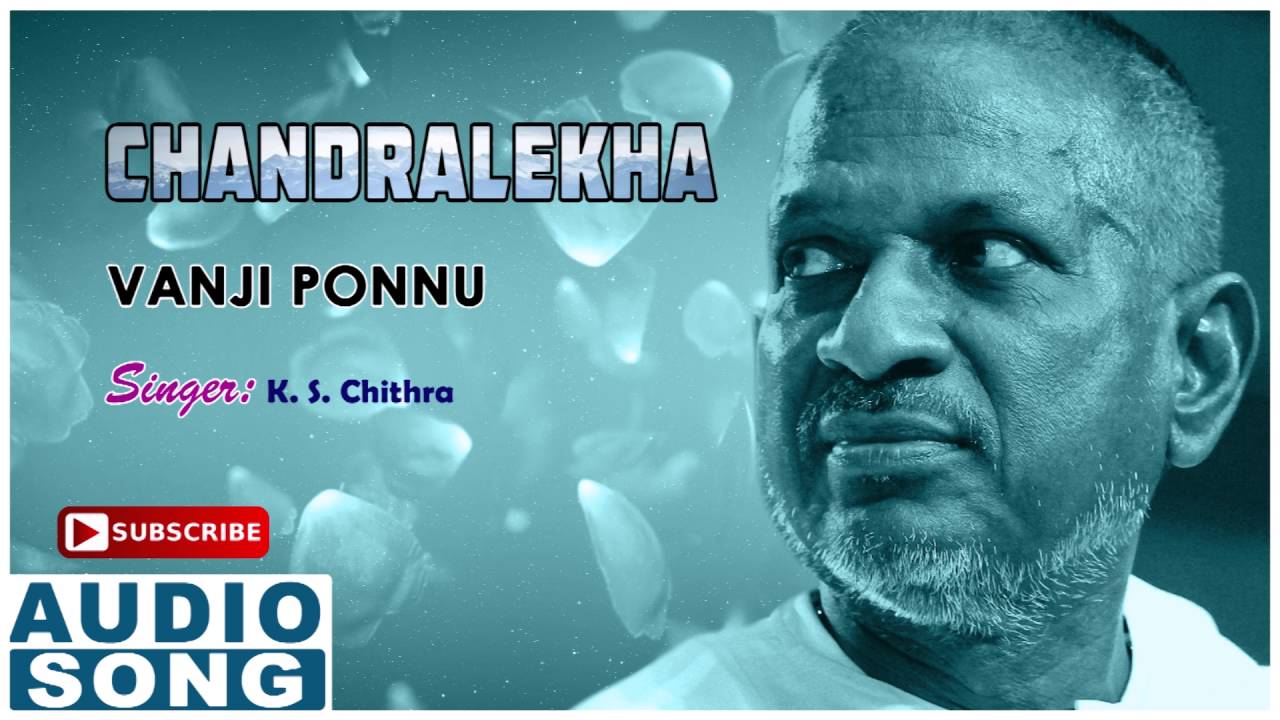 Vanji Ponnu Lyrics  | Chandralekha | Vanitha Vijayakumar | K. S. Chithra | Ilayaraja