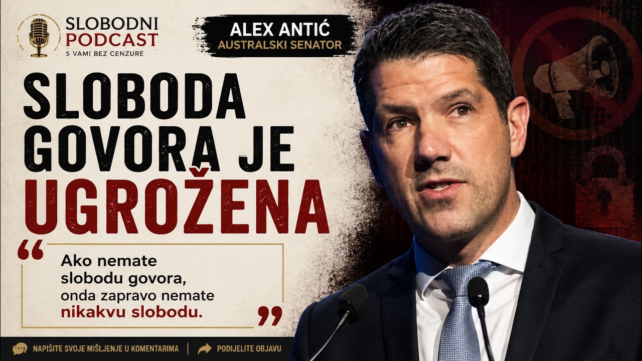 SLOBODNI podcast #158 Alex Antić – Sloboda govora u Australiji je ugrožena