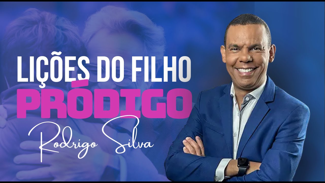 Lições do filho pródigo | Dr. Rodrigo Silva | 04/06/2016